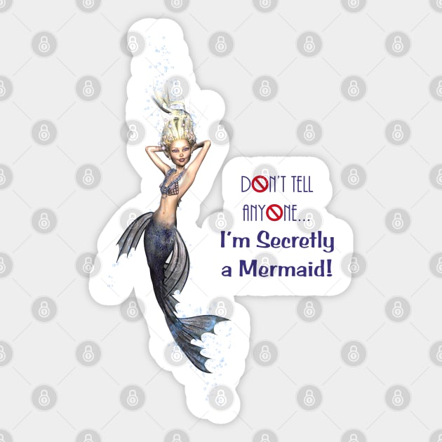 Don't Tell Anyone I'm A Mermaid Sticker by 2HivelysArt